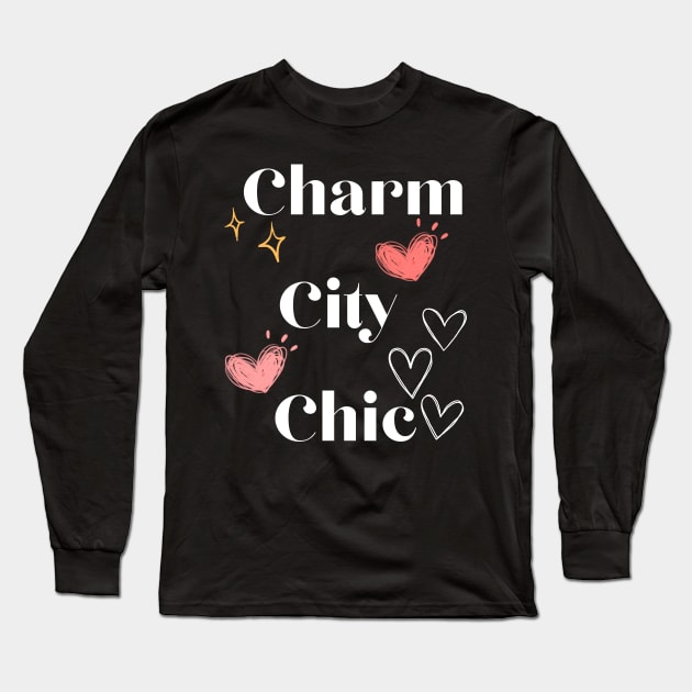 CHARM CITY CHIC DESIGN Long Sleeve T-Shirt by The C.O.B. Store